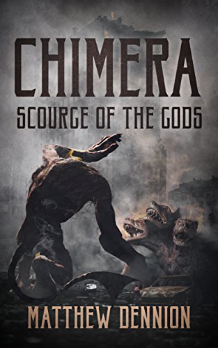 Read Chimera: Scourge of the Gods, written by Matthew Dennion Read Chimera: Scourge of the Gods, written by Matthew Dennion