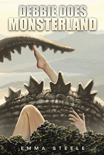 Read Debbie Does Monsterland (F*ck All Monsters, Book 1), written by Emma Steele