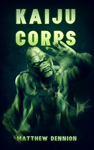 Read Kaiju Corps, written by Matthew Dennion Read Kaiju Corps, written by Matthew Dennion