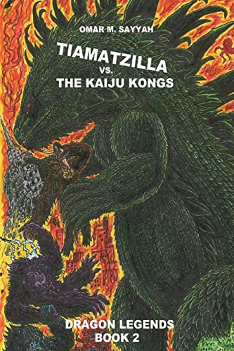 Read Tiamatzilla vs. The Kaiju Kongs: Book 2 (Dragon Legends), written by Mr Omar M Sayyah Read Tiamatzilla vs. The Kaiju Kongs: Book 2 (Dragon Legends), written by Mr Omar M Sayyah
