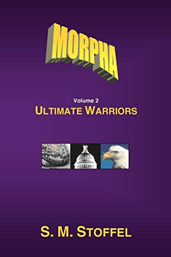 Read Morpha: Ultimate Warriors, written by S. M. Stoffel Read Morpha: Ultimate Warriors, written by S. M. Stoffel