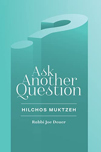 Read Ask Another Question: Hilchos Muktzeh, written by Douer, Joe, Rabbi