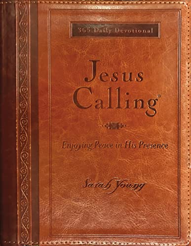 Read Jesus Calling, Large Text Brown Leathersoft, with full Scriptures: Enjoying Peace in His Presence (a 365-day Devotional), written by Sarah Young Read Jesus Calling, Large Text Brown Leathersoft, with full Scriptures: Enjoying Peace in His Presence (a 365-day Devotional), written by Sarah Young