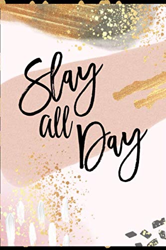 Read Slay All Day: Lined Checklist Journal Notebook, Inspirational Quote Gift for Women, Blank Book, Rose Gold, 6" x 9", written by Elegant Paper Designs