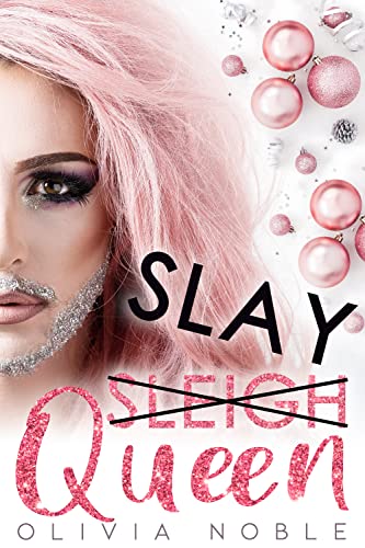 Read Slay Queen (Silver Mountain), written by Olivia Noble