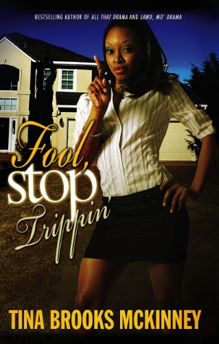 Read Fool, Stop Trippin', written by Tina Brooks McKinney Read Fool, Stop Trippin', written by Tina Brooks McKinney