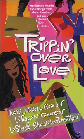Read Trippin' Over Love, written by Latwaan Green; Lashell Shawnte Stratton; Kori Nicole Brown Read Trippin' Over Love, written by Latwaan Green; Lashell Shawnte Stratton; Kori Nicole Brown