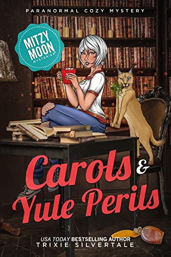 Read Carols and Yule Perils: Paranormal Cozy Mystery (Mitzy Moon Mysteries Book 16), written by Trixie Silvertale Read Carols and Yule Perils: Paranormal Cozy Mystery (Mitzy Moon Mysteries Book 16), written by Trixie Silvertale