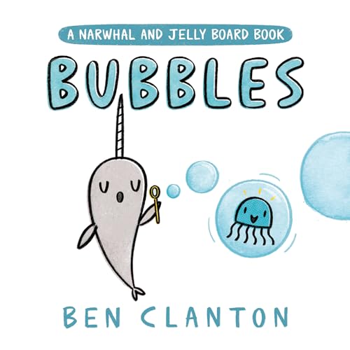 Read Bubbles (A Narwhal and Jelly Board Book) (A Narwhal and Jelly Book), written by Ben Clanton