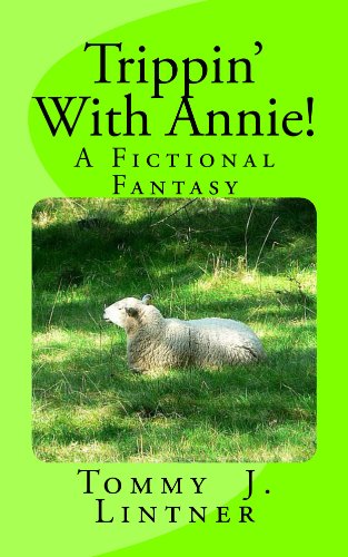 Read Trippin' With Annie, written by Tommy Lintner Read Trippin' With Annie, written by Tommy Lintner