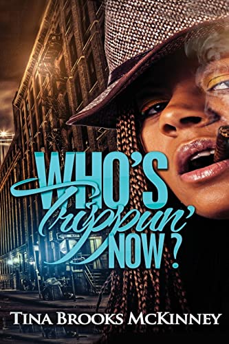 Read Who's Trippin' Now, written by Tina Brooks McKinney Read Who's Trippin' Now, written by Tina Brooks McKinney