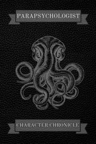 Read Parapsychologist Character Chronicle: Horror Style Roleplay Game, Character Chronicle. 140 Lovecraftian inspired pages, written by G B Tierney