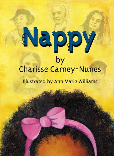 Read Nappy, written by Charisse Carney-Nunes Read Nappy, written by Charisse Carney-Nunes