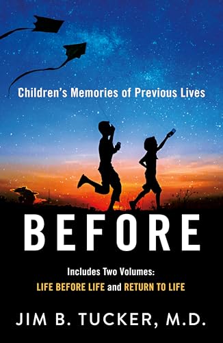 Read Before: Children's Memories of Previous Lives, written by Jim B. Tucker