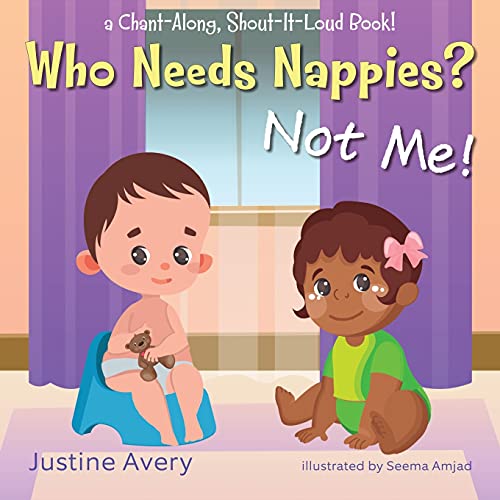 Read Who Needs Nappies? Not Me!: a Chant-Along, Shout-It-Loud Book! (No More Nappies!), written by Justine Avery Read Who Needs Nappies? Not Me!: a Chant-Along, Shout-It-Loud Book! (No More Nappies!), written by Justine Avery