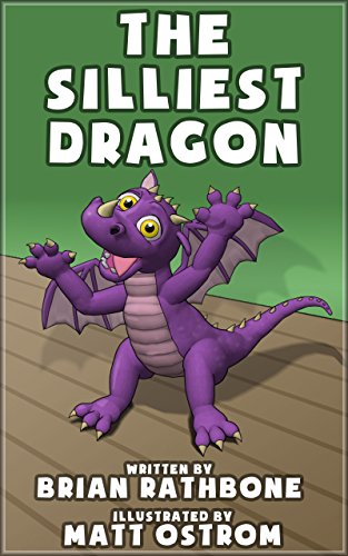 Read The Silliest Dragon: A Bedtime Story for Kids with Dragons (Dragon Books for Children), written by Brian Rathbone