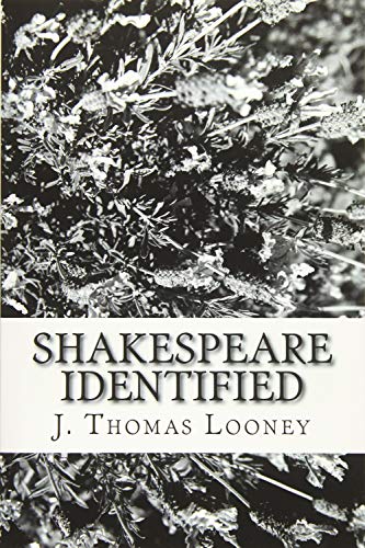 Read Shakespeare Identified: in Edward de Vere the Seventeenth Earl of Oxford, written by J. Thomas Looney