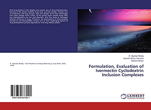 Read Formulation, Evaluation of Ivermectin Cyclodextrin Inclusion Complexes, written by K. Vijendar Reddy; Vamshi Vishnu Yamsani; Safoora Afreen