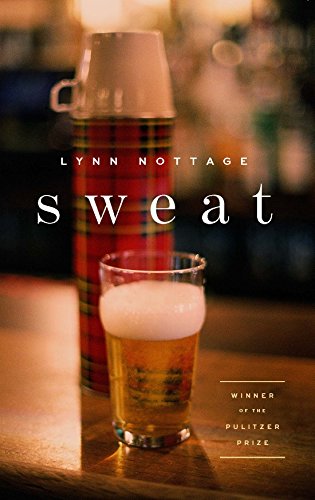 Read Sweat (TCG Edition), written by Lynn Nottage