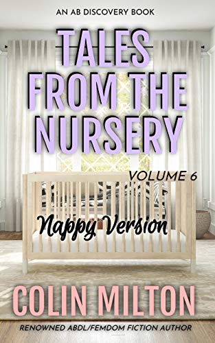 Read Tales From The Nursery - Nappy Version - Volume 6, written by Colin Milton Read Tales From The Nursery - Nappy Version - Volume 6, written by Colin Milton