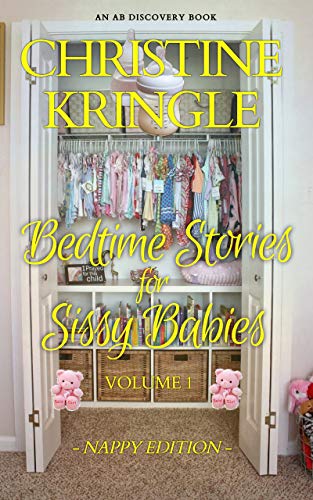 Read Bedtime Stories for Sissy Babies - nappy edition (Vol 1) (Bedtime for Sissy Babies - nappy edition), written by Christine Kringle Read Bedtime Stories for Sissy Babies - nappy edition (Vol 1) (Bedtime for Sissy Babies - nappy edition), written by Christine Kringle