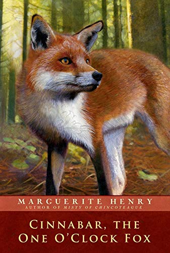 Read Cinnabar, the One O'Clock Fox, written by Marguerite Henry