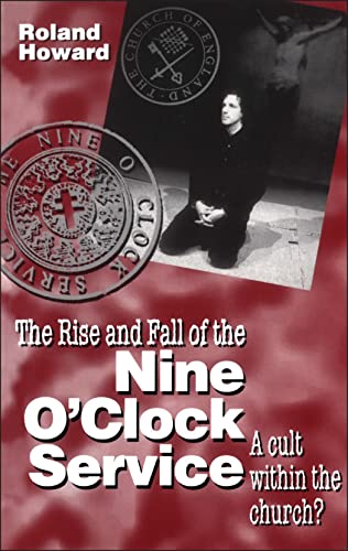 Read Rise and Fall of the Nine O'Clock Service, written by Roland Howard