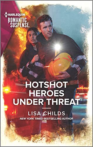 Read Hotshot Heroes Under Threat (Hotshot Heroes, 7), written by Lisa Childs