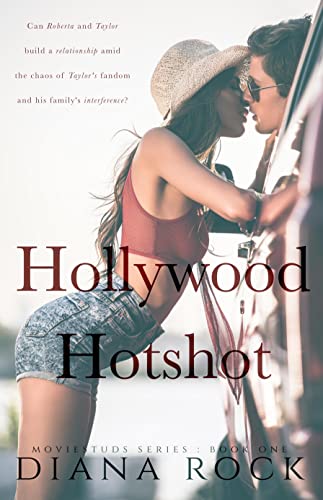 Read Hollywood Hotshot (MovieStuds Series Book 1), written by Diana Rock