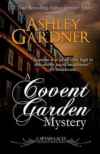 Read A Covent Garden Mystery (Captain Lacey Regency Mysteries), written by Ashley Gardner; Jennifer Ashley