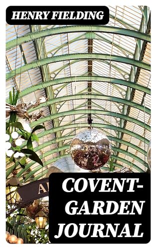 Read Covent-Garden Journal, written by Henry Fielding