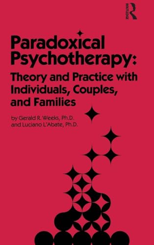 Read Paradoxical Psychotherapy: Theory & Practice With Individuals Couples & Families, written by Gerald R. Weeks; Luciano L'Abate