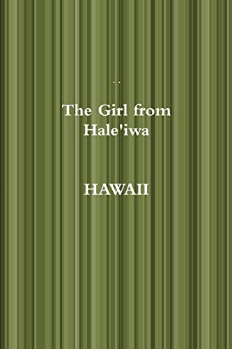Read The Girl from Hale'iwa Hawaii, written by John Baker