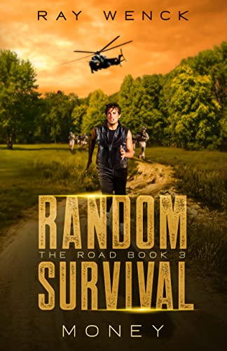 Read Random Survival The Road: Money (Random Survival: The Road Book 3), written by Ray Wenck Read Random Survival The Road: Money (Random Survival: The Road Book 3), written by Ray Wenck