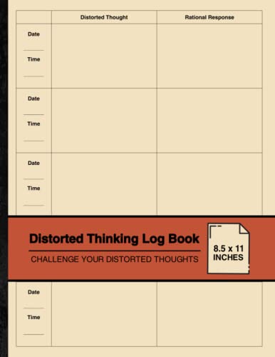 Read Distorted Thinking Log Book: Simple Logbook To Challenge Your Distorted Thoughts | Large, written by T P Believer
