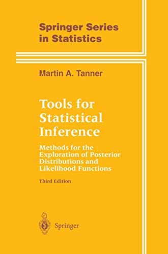 Read Tools for Statistical Inference: Methods for the Exploration of Posterior Distributions and Likelihood Functions (Springer Series in Statistics), written by Martin A. Tanner