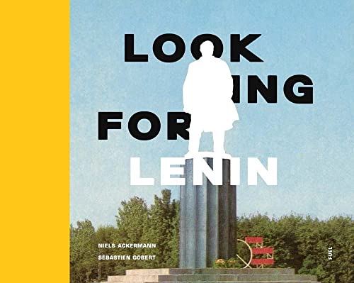 Read Looking for Lenin, written by Niels Ackermann; FUEL
