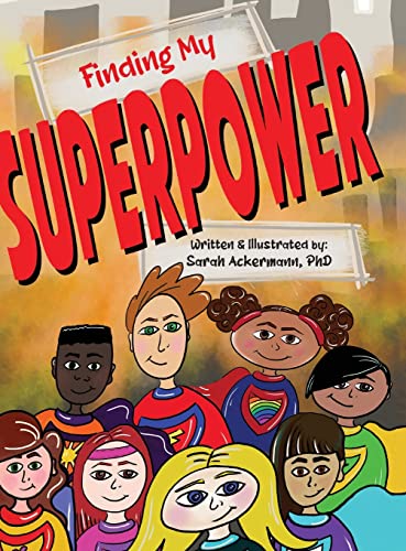 Read Finding My Superpower, written by Sarah Ackermann
