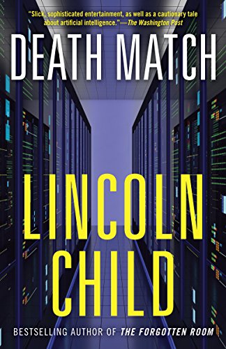 Read Death Match, written by Lincoln Child Read Death Match, written by Lincoln Child