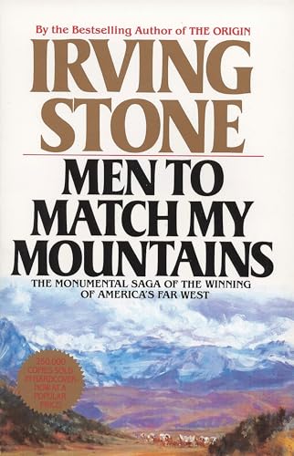 Read Men to Match My Mountains: The Monumental Saga of the Winning of America's Far West, written by Irving Stone Read Men to Match My Mountains: The Monumental Saga of the Winning of America's Far West, written by Irving Stone