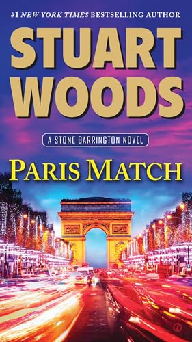 Read Paris Match: A Stone Barrington Novel, written by Stuart Woods Read Paris Match: A Stone Barrington Novel, written by Stuart Woods