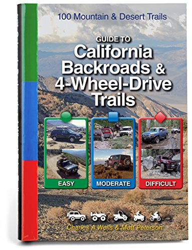 Read Guide to California Backroads & 4-Wheel Drive Trails (FunTreks Guidebooks), written by Charles a Wells; Matt Peterson