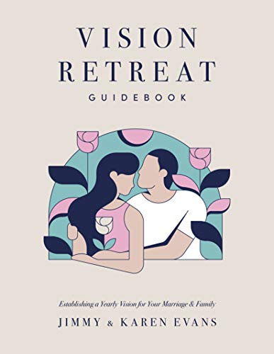 Read Vision Retreat Guidebook, written by Jimmy Evans; Karen Evans