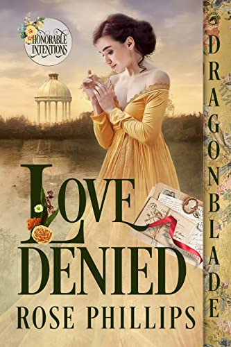 Read Love Denied (Honorable Intentions Book 1), written by Rose Phillips