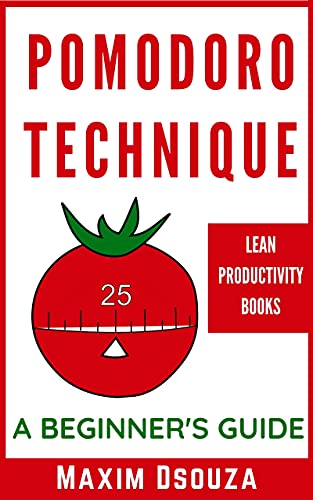 Read A Beginner's Guide To The Pomodoro Technique: How to Improve your time management skills, productivity, and get work done (Lean Productivity Books), written by Maxim Dsouza
