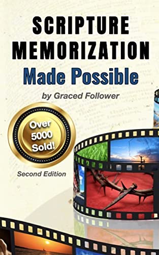 Read Scripture Memorization Made Possible: How to Memorize Scripture in Large Portions for Longer Term Retention, written by Graced Follower
