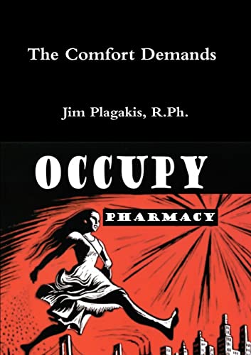 Read A Comfort Demands Occupy Pharmacy, written by Plagakis, R.Ph., Jim