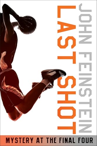 Read Last Shot: Mystery at the Final Four (The Sports Beat, 1), written by John Feinstein Read Last Shot: Mystery at the Final Four (The Sports Beat, 1), written by John Feinstein