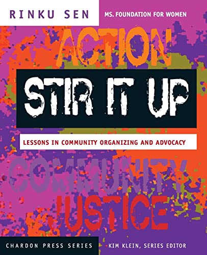 Read Stir It Up: Lessons in Community Organizing and Advocacy (The Chardon Press Series), written by Rinku Sen