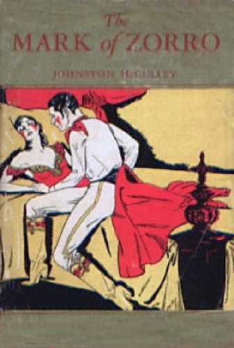 Read The Mark of Zorro - The Curse of Capistrano, written by Johnston McCulley